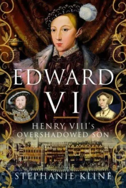 Edoardo VI: Il figlio oscurato di Enrico VIII - Edward VI: Henry VIII's Overshadowed Son