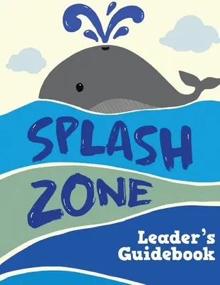 Splash Zone: Guida del leader - Splash Zone: Leader's Guidebook