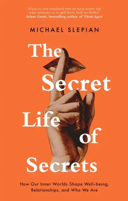 La vita segreta dei segreti - Come i nostri mondi interiori danno forma al benessere, alle relazioni e a ciò che siamo - Secret Life Of Secrets - How Our Inner Worlds Shape Well-being, Relationships, and Who We Are
