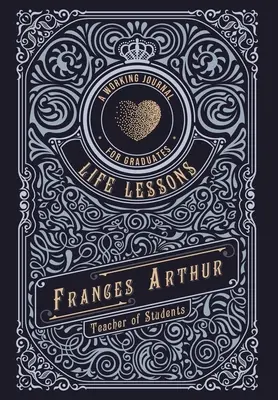 Lezioni di vita per laureati: Un diario di lavoro - Life Lessons for Graduates: A Working Journal