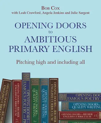 Aprire le porte a un inglese primario ambizioso: Puntare in alto e includere tutti - Opening Doors to Ambitious Primary English: Pitching High and Including All