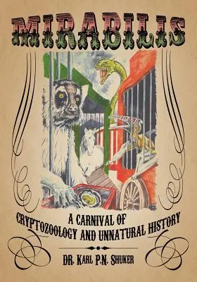Mirabilis: Un carnevale di criptozoologia e storia innaturale - Mirabilis: A Carnival of Cryptozoology and Unnatural History