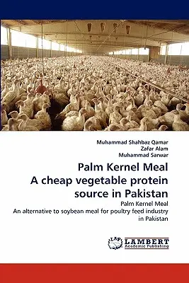 La farina di palmisti è una fonte di proteine vegetali a basso costo in Pakistan - Palm Kernel Meal a Cheap Vegetable Protein Source in Pakistan