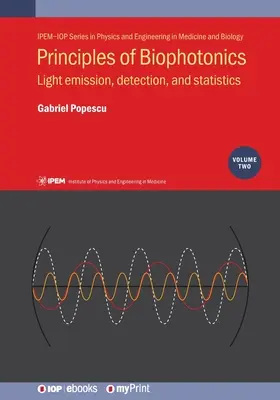 Principi di biofotonica, volume 2: Emissione, rilevazione e statistica della luce - Principles of Biophotonics, Volume 2: Light emission, detection, and statistics