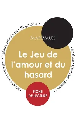 Scheda di lettura Le Jeu de l'amour et du hasard (studio approfondito) - Fiche de lecture Le Jeu de l'amour et du hasard (tude intgrale)