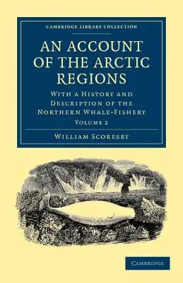 Un resoconto delle regioni artiche - Volume 2 - An Account of the Arctic Regions - Volume 2