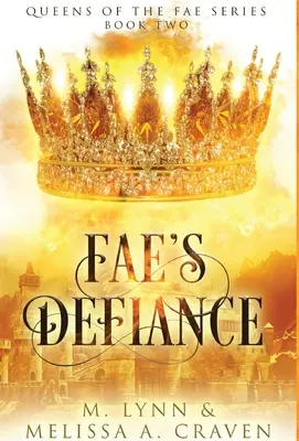 La sfida dei Fae (Libro 2 delle Regine dei Fae) - Fae's Defiance (Queens of the Fae Book 2)