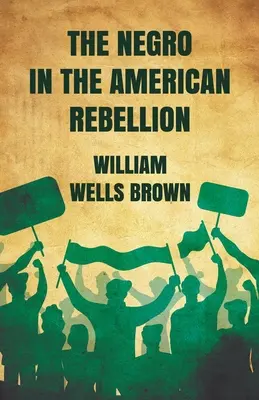 Il negro nella ribellione americana - The Negro in The American Rebellion