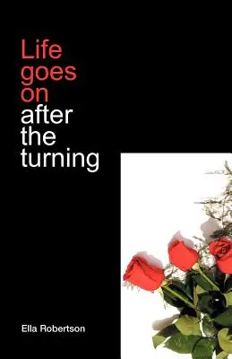 La vita continua dopo la svolta - Life Goes On After the Turning