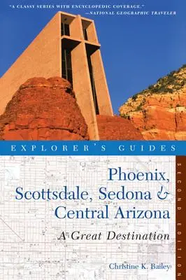 Guida dell'esploratore Phoenix, Scottsdale, Sedona e Arizona centrale: Una grande destinazione - Explorer's Guide Phoenix, Scottsdale, Sedona & Central Arizona: A Great Destination