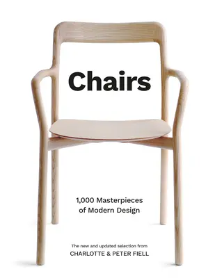 Sedie: 1.000 capolavori del design moderno dal 1800 a oggi - Chairs: 1,000 Masterpieces of Modern Design, 1800 to the Present