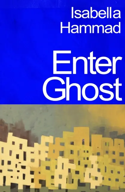 Enter Ghost - da uno dei migliori giovani romanzieri britannici di Granta - Enter Ghost - from One of Granta's Best Young British Novelists