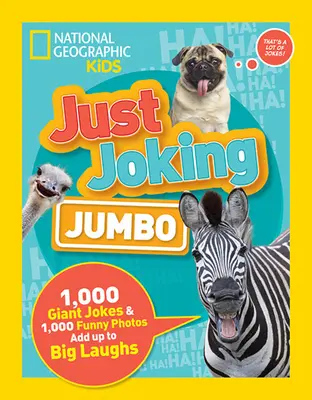 Scherzi a parte: Jumbo: 1.000 barzellette giganti e 1.000 foto divertenti per ridere alla grande - Just Joking: Jumbo: 1,000 Giant Jokes & 1,000 Funny Photos Add Up to Big Laughs