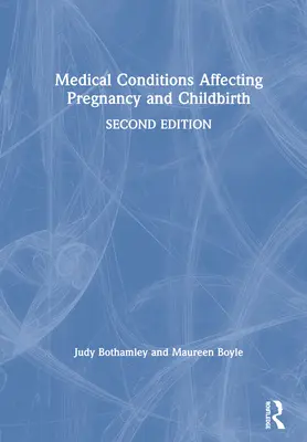 Condizioni mediche che influenzano la gravidanza e il parto - Medical Conditions Affecting Pregnancy and Childbirth