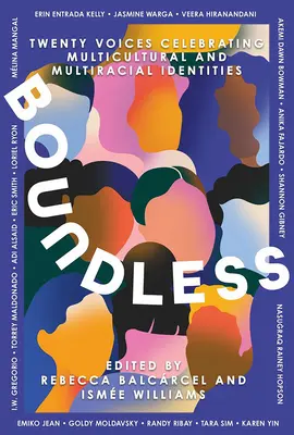 Senza confini: Venti voci che celebrano le identità multiculturali e multirazziali - Boundless: Twenty Voices Celebrating Multicultural and Multiracial Identities