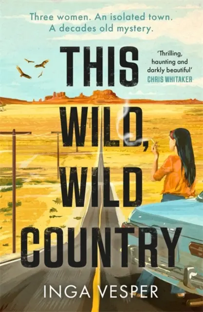 Questo paese selvaggio, selvaggio - Il mistero più avvincente e ricco di atmosfera che leggerete quest'anno - This Wild, Wild Country - The most gripping, atmospheric mystery you'll read this year