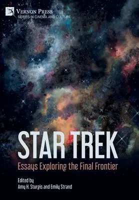 Star Trek: Saggi che esplorano la frontiera finale - Star Trek: Essays Exploring the Final Frontier