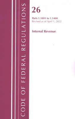 Codice dei regolamenti federali, Titolo 26 Internal Revenue 1.1001-1.1400, aggiornato al 1° aprile 2022 (Ufficio del registro federale (U S )) - Code of Federal Regulations, Title 26 Internal Revenue 1.1001-1.1400, Revised as of April 1, 2022 (Office of the Federal Register (U S ))