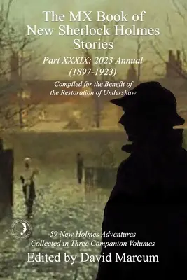 Il libro MX delle nuove storie di Sherlock Holmes Parte XXXIX: 2023 Annual (1897-1923) - The MX Book of New Sherlock Holmes Stories Part XXXIX: 2023 Annual (1897-1923)