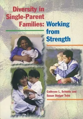 Diversità nelle famiglie monoparentali: Lavorare dalla forza - Diversity in Single-Parent Families: Working from Strength