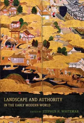 Paesaggio e autorità nel primo mondo moderno - Landscape and Authority in the Early Modern World