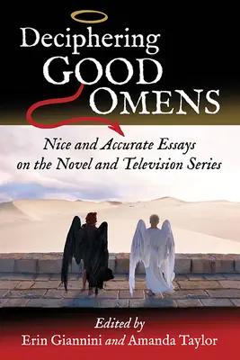 Decifrare i buoni auspici: Saggi simpatici e accurati sul romanzo e sulla serie televisiva - Deciphering Good Omens: Nice and Accurate Essays on the Novel and Television Series