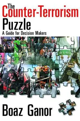 Il puzzle dell'antiterrorismo: Una guida per i decisori - The Counter-Terrorism Puzzle: A Guide for Decision Makers