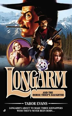 Longarm e la figlia del ladro di cavalli - Longarm and the Horse Thief's Daughter