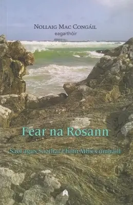 Paura Na Rosann: Saol Agus Saothar Fhinn Mhic Cumhaill - Fear Na Rosann: Saol Agus Saothar Fhinn Mhic Cumhaill
