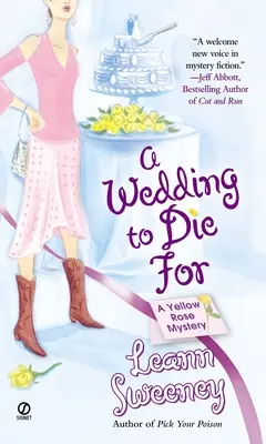 Un matrimonio da morire: Un mistero della Rosa Gialla - A Wedding to Die for: A Yellow Rose Mystery