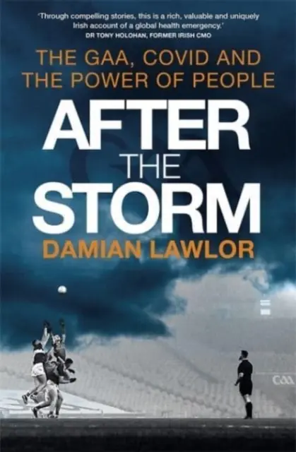 Dopo la tempesta - Come il GAA ha trovato una nuova speranza - After the Storm - How the GAA Found New Hope