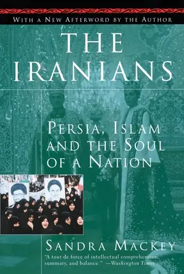 Gli iraniani: Persia, Islam e l'anima di una nazione - The Iranians: Persia, Islam and the Soul of a Nation