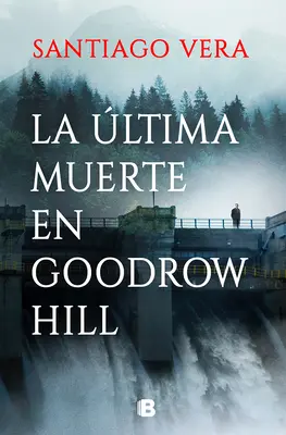 La ltima Muerte En Goodrow Hill / L'ultima morte di Goodrow Hills - La ltima Muerte En Goodrow Hill / Goodrow Hills's Last Death