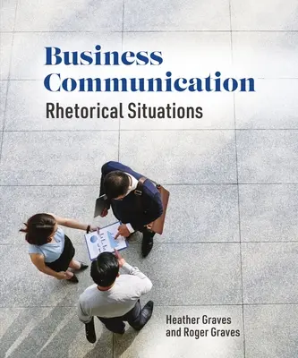 Comunicazione d'impresa: Situazioni retoriche - Business Communication: Rhetorical Situations