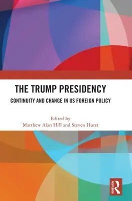 La presidenza Trump: Continuità e cambiamento nella politica estera degli Stati Uniti - The Trump Presidency: Continuity and Change in US Foreign Policy
