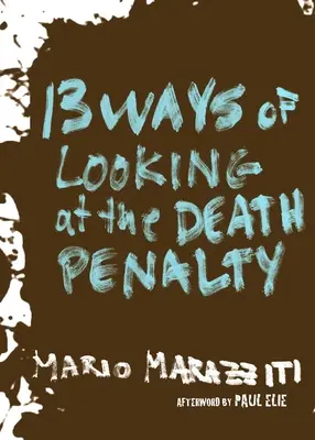 13 modi di guardare alla pena di morte - 13 Ways of Looking at the Death Penalty