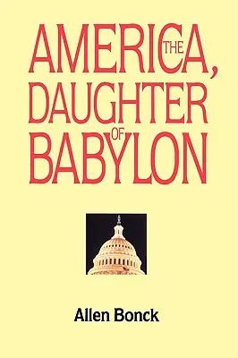 America, la figlia di Babilonia - America, The Daughter of Babylon