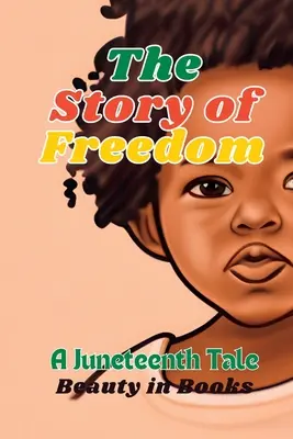 La storia della libertà: Un racconto di Juneteenth - The Story of Freedom: A Juneteenth Tale