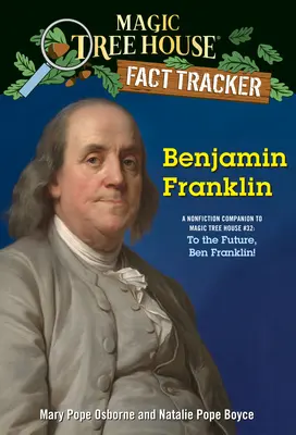 Benjamin Franklin: Compagno di saggistica di Magic Tree House #32: Verso il futuro, Ben Franklin! - Benjamin Franklin: A Nonfiction Companion to Magic Tree House #32: To the Future, Ben Franklin!
