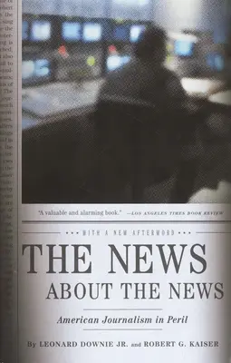 Le notizie sulle notizie: Il giornalismo americano in pericolo - The News about the News: American Journalism in Peril