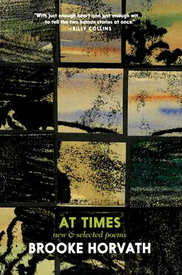 A volte: Poesie nuove e selezionate - At Times: New and Selected Poems