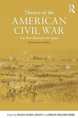 Temi della guerra civile americana: La guerra tra gli Stati - Themes of the American Civil War: The War Between the States