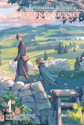 Le scene effimere del viaggio di Setsuna, Vol. 1 (Light Novel) - The Ephemeral Scenes of Setsuna's Journey, Vol. 1 (Light Novel)