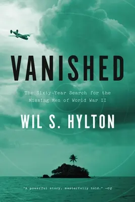 Scomparsi: I sessant'anni di ricerca degli uomini scomparsi della Seconda Guerra Mondiale - Vanished: The Sixty-Year Search for the Missing Men of World War II