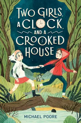 Due ragazze, un orologio e una casa storta - Two Girls, a Clock, and a Crooked House