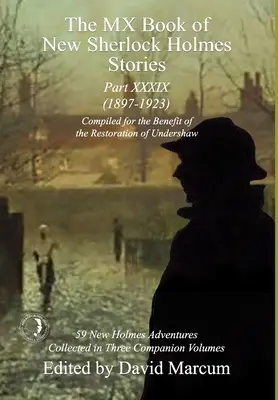 Il libro MX delle nuove storie di Sherlock Holmes Parte XXXIX: 2023 Annual (1897-1923) - The MX Book of New Sherlock Holmes Stories Part XXXIX: 2023 Annual (1897-1923)