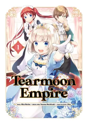 L'impero della luna di lacrime (manga) Volume 1 - Tearmoon Empire (Manga) Volume 1