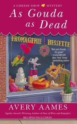 Come Gouda come Morto - As Gouda as Dead