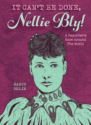 Non si può fare, Nellie Bly! - It Can't Be Done, Nellie Bly!