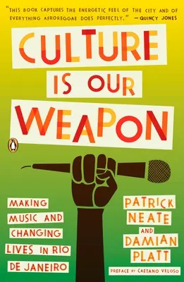 La cultura è la nostra arma: fare musica e cambiare vita a Rio de Janeiro - Culture Is Our Weapon: Making Music and Changing Lives in Rio de Janeiro
